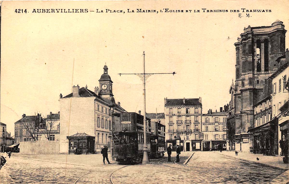 Aubervilliers. La Place, la Mairie, l'Église et le Terminus des Tramways