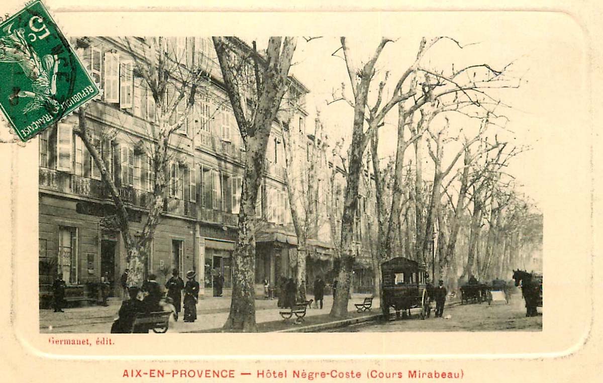Aix-en-Provence. Hôtel Nègre-Coste, Cours Mirabeau, 1913
