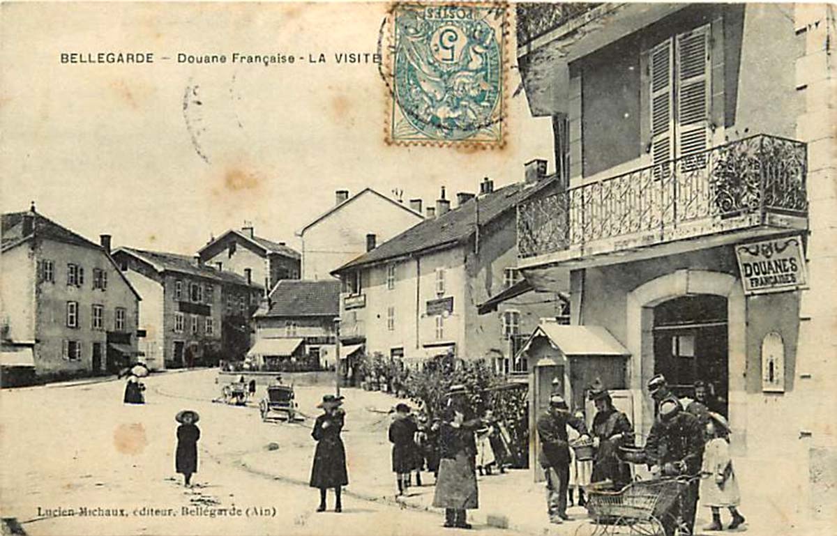 Bellegarde-sur-Valserine. Douane Française - la visite, 1906