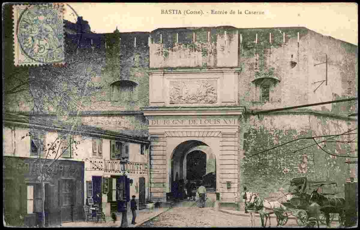 Bastia. Entree de la Caserne, 1905