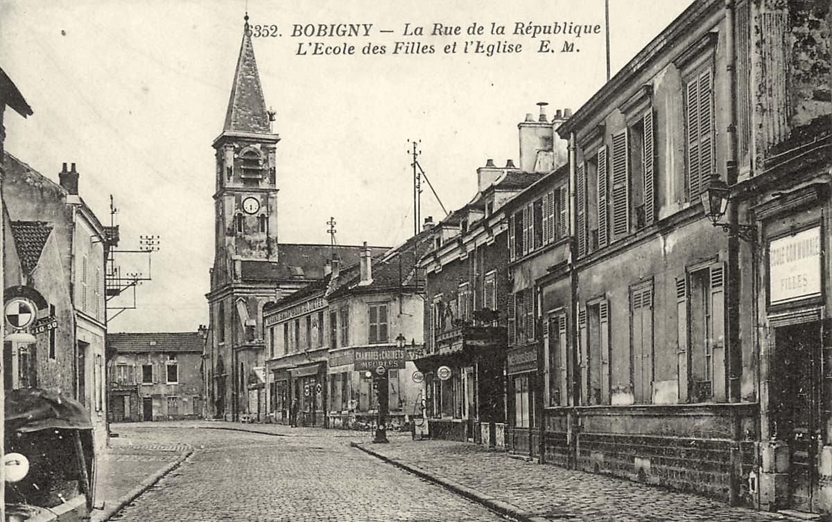 Bobigny. La Rue de la République, l'École des Filles et l'Église