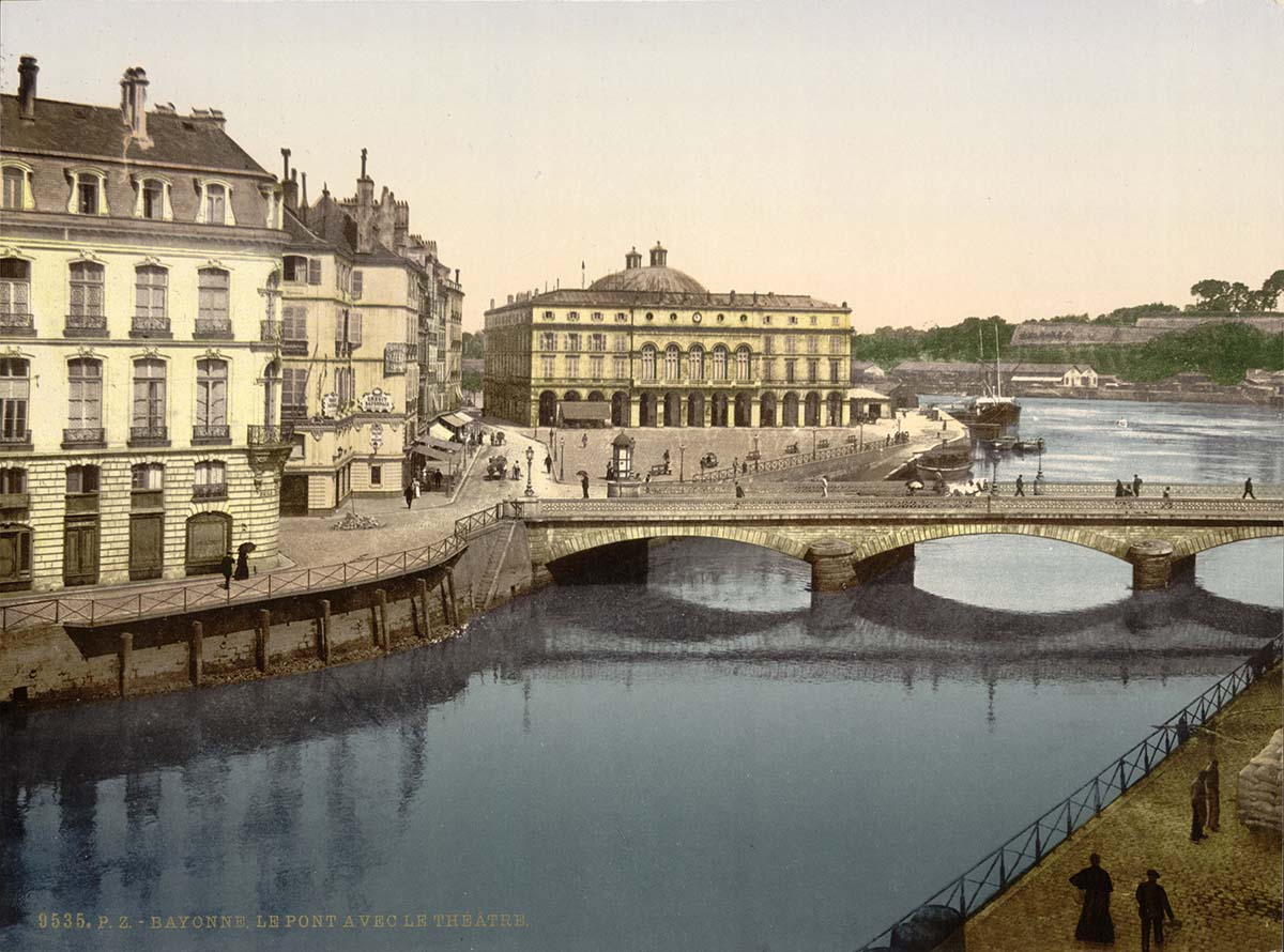 Bayonne. Pont avec le Théâtre, 1890