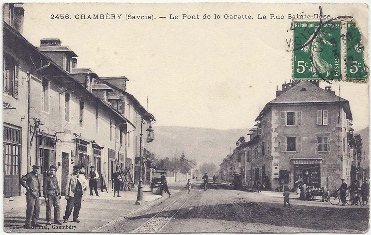 Chambéry. Le Pont de la Garatte, la Rue Sainte Rose, 1912