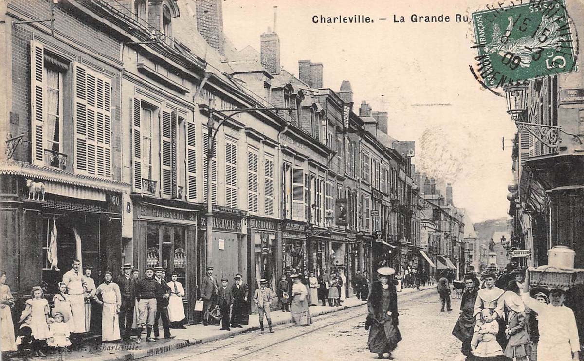 Charleville-Mézières. Charleville - La Grande Rue, 1909