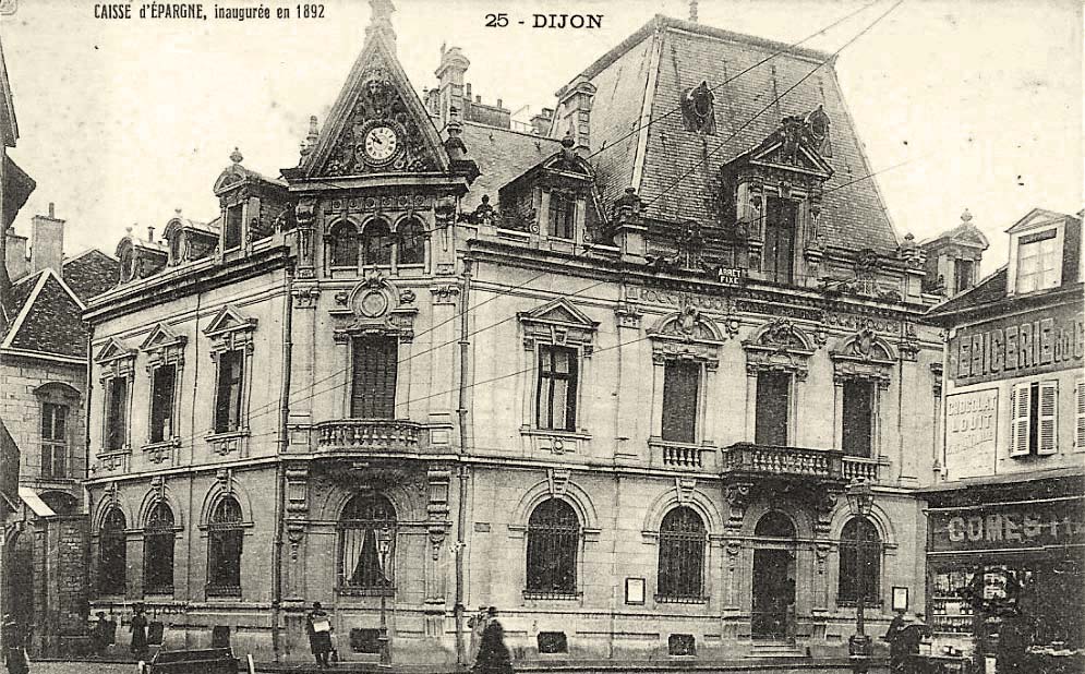 Dijon. Caisse d'Épargne, Inaugurée en 1892