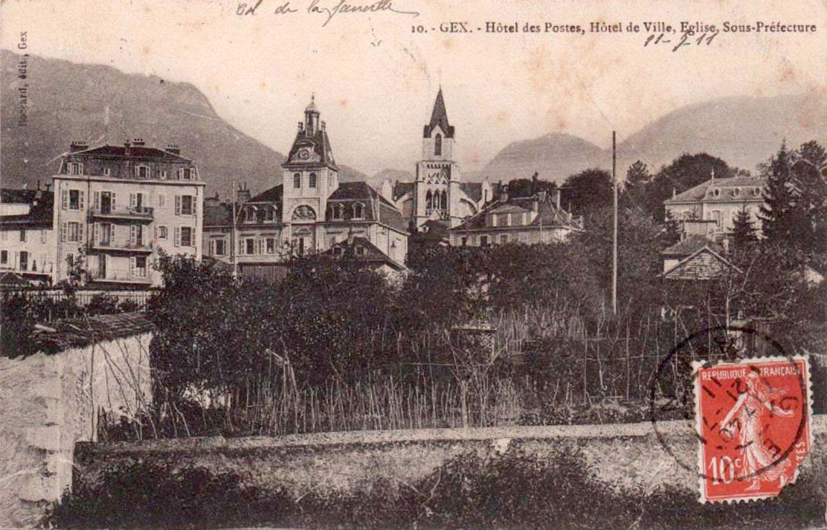 Gex. Hôtel des Postes, Hôtel de Ville, Eglise, Sous Préfecture, 1911