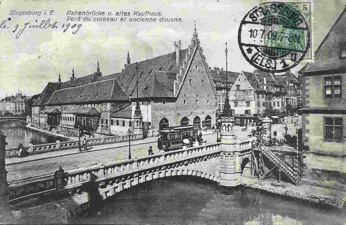 Strasbourg. Rabenbrücke und altes Kaufhaus - Pont du Corbeau et ancienne douane, 1909